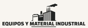 EQUIPOS Y MATERIAL INDUSTRIAL